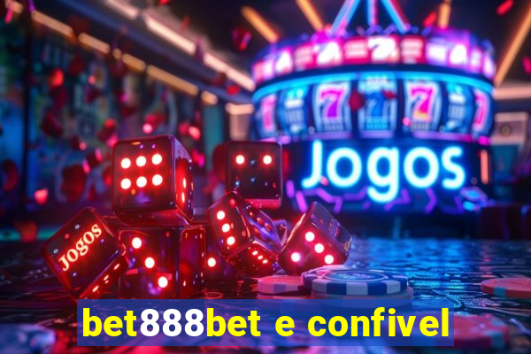 bet888bet e confivel